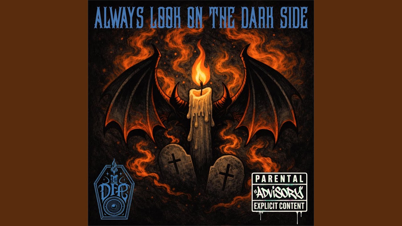ALWAYS LOOK ON THE DARK SIDE