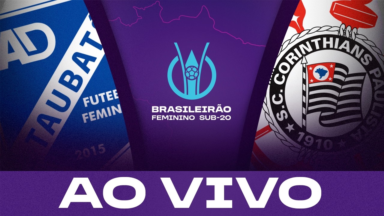 AO VIVO COM IMAGENS: TAUBAT&Eacute; x CORINTHIANS | BRASILEIR&Atilde;O FEMININO SUB-20 2026 | 5&ordf; RODADA