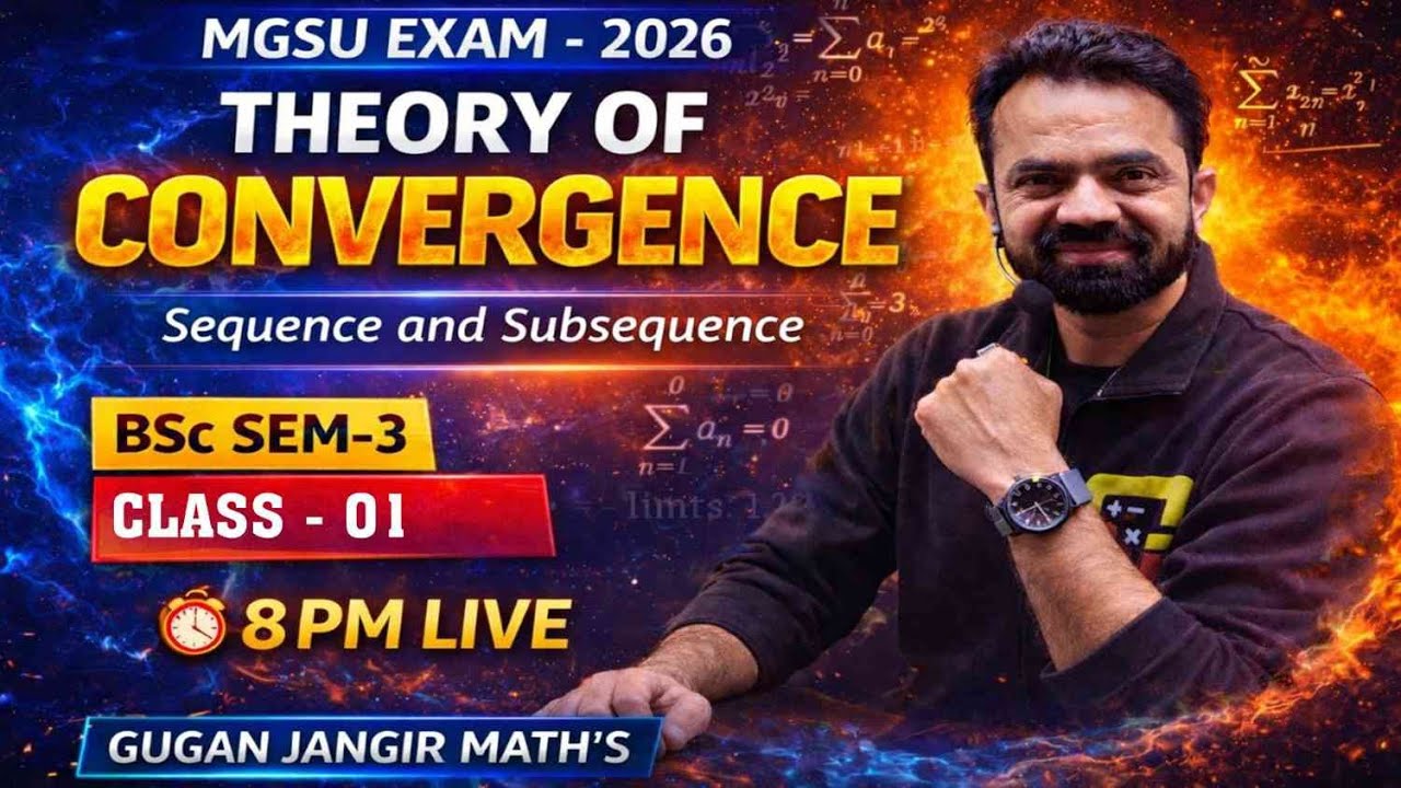 BSc SEMESTER-3 | L01 THEORY OF CONVERGENCE | IMPORTANT QUESTIONS | MGSU SEMESTER EXAM 2026 | MATHS