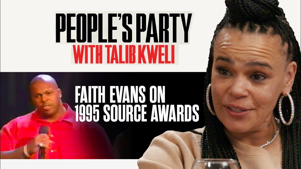 Faith Evans Shares Stories From The Infamous 1995 Source Awards | People's Party Clip