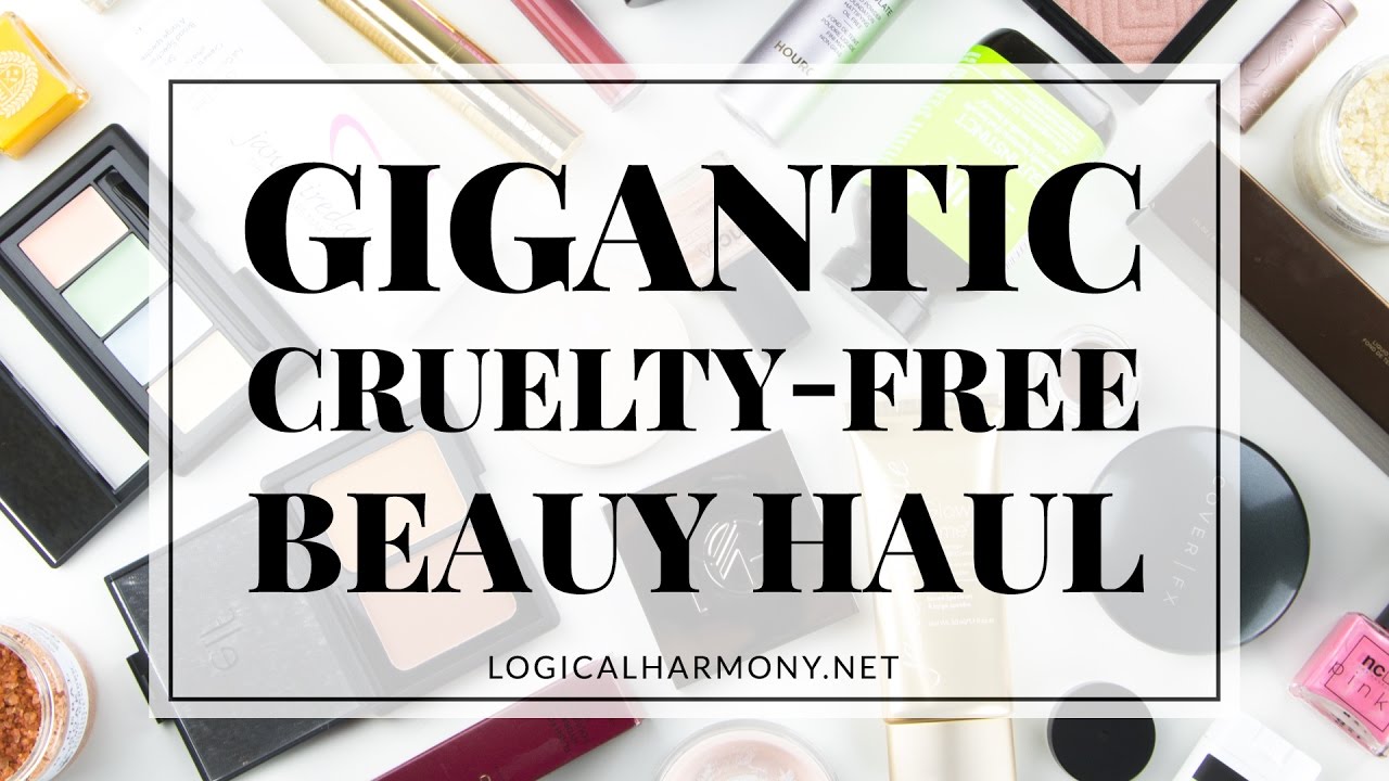 Gigantic Cruelty-Free Beauty Haul! (& vegan, too!) - Logical Harmony