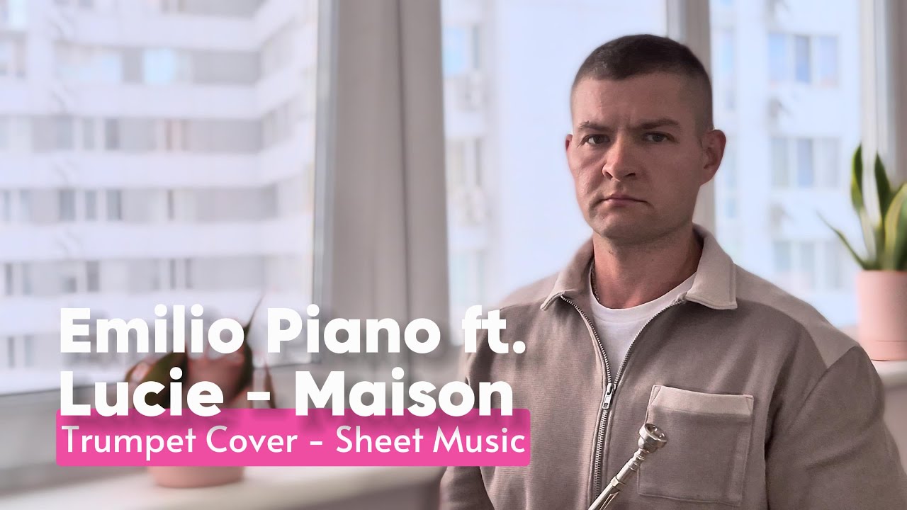 Emilio Piano ft. Lucie - Maison (Sheet Music) - Trumpet Cover 🎺🎶