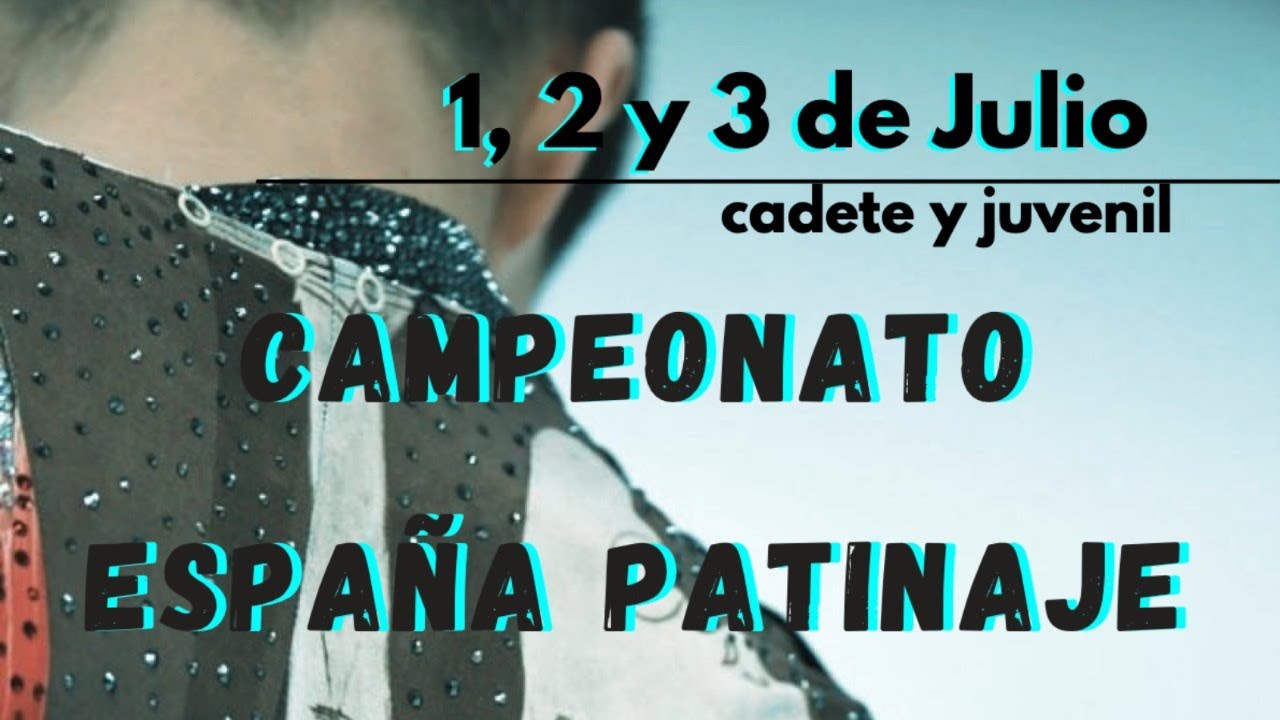 #PatinajeArtístico | XXIX Campeonato de España Libre Cadete y Juvenil