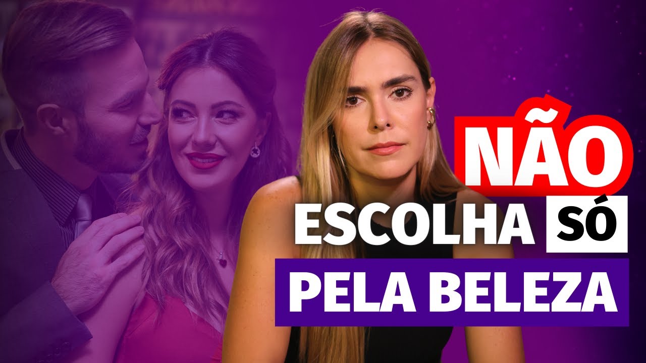 NÃO ESCOLHA SÓ PELA BELEZA!