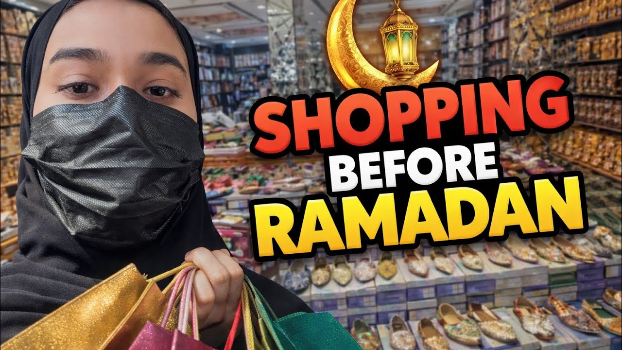 Shopping before Ramadan 😬