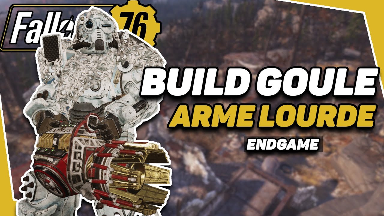 Fallout 76 - Le BUILD GOULE ULTIME pour les ARMES LOURDES !! - ENDGAME