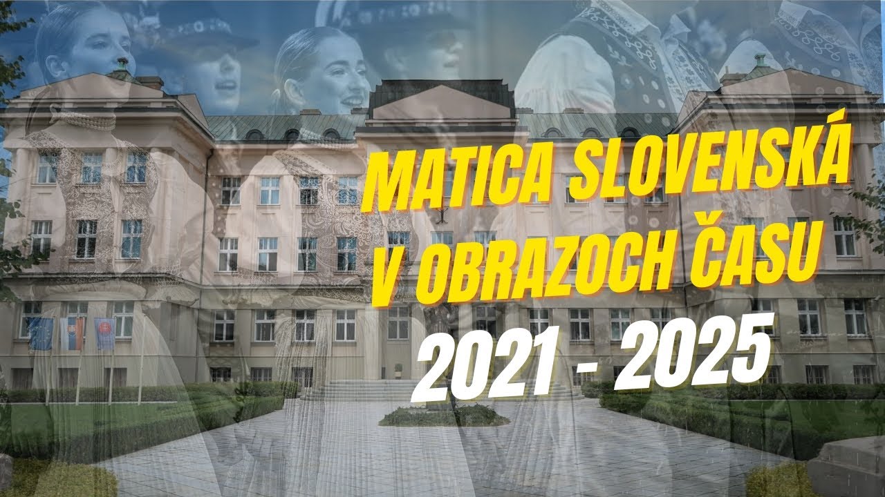 Matica slovenská v obrazoch času: 2021 – 2025