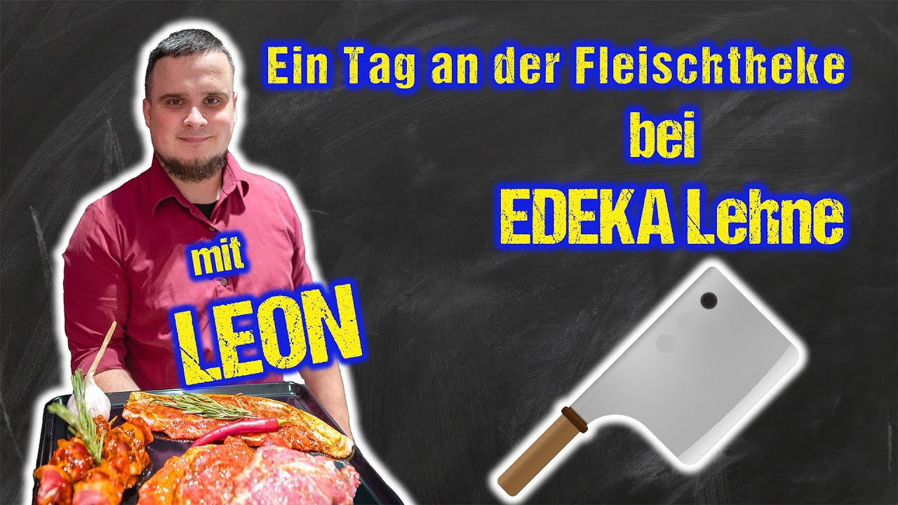 Ein Tag im Leben von Leon, dem Fleischtheke-Experten