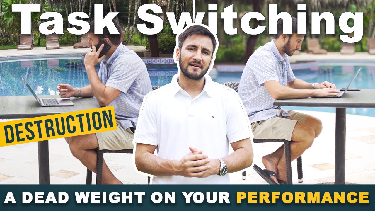 Task Switching;  A Dead Weight On Your Performance
