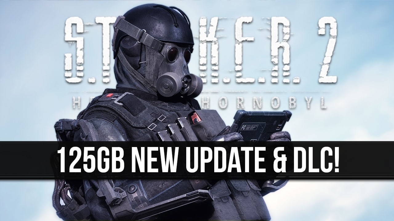 Stalker 2 Just Got a 125GB New 2.0 Update & DLC