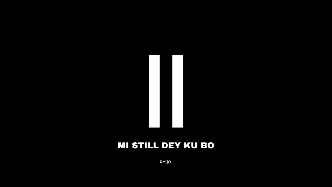 RYllO - MI STILL DEY KU BO