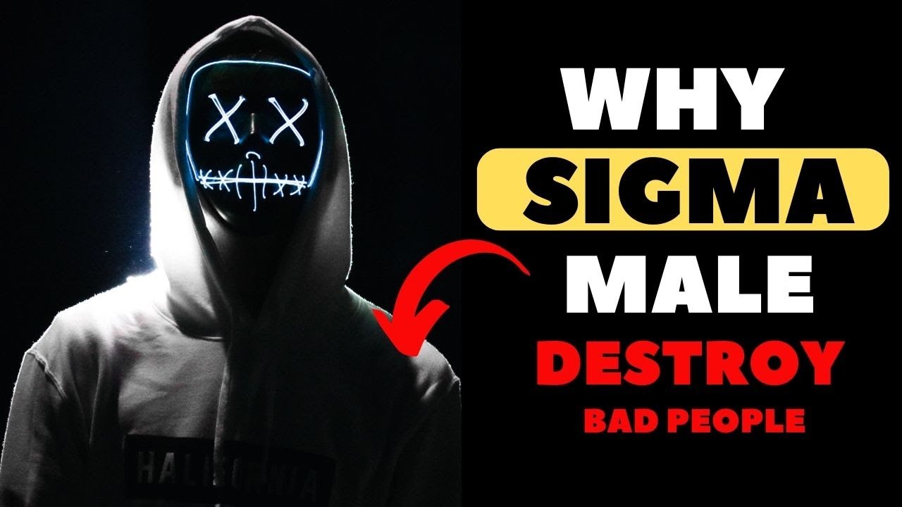 The REAL Truth Why Sigma Males Destroy Evil People
