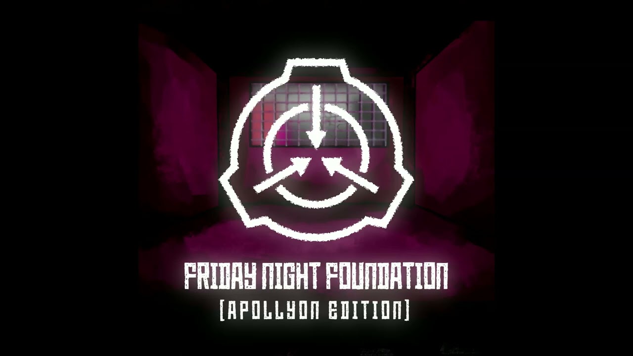 [FRIDAY NIGHT FOUNDATION] Recontainment - Apollyon Mix.