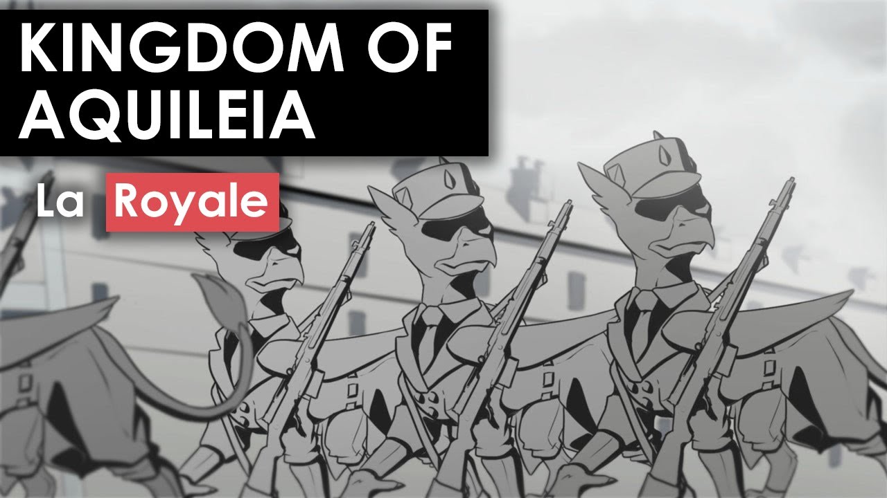 [Equestria At War Cinema] - Kingdom of Aquileia - La Royale