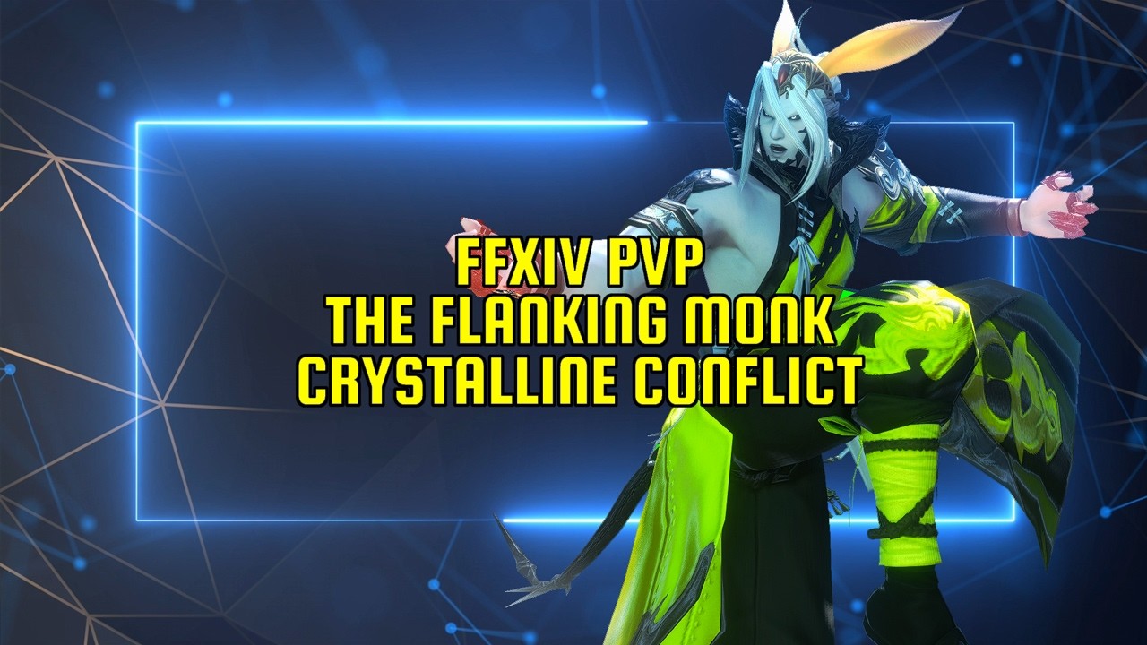 Гайд по Монаху в Crystalline Conflict &mdash; PvP в FFXIV