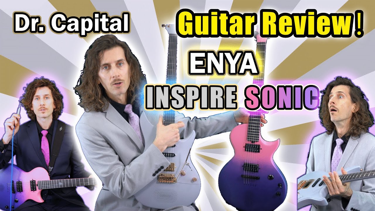 ENYA Inspire x Sonic ギター：開封とレビュー！ - Dr. Capital