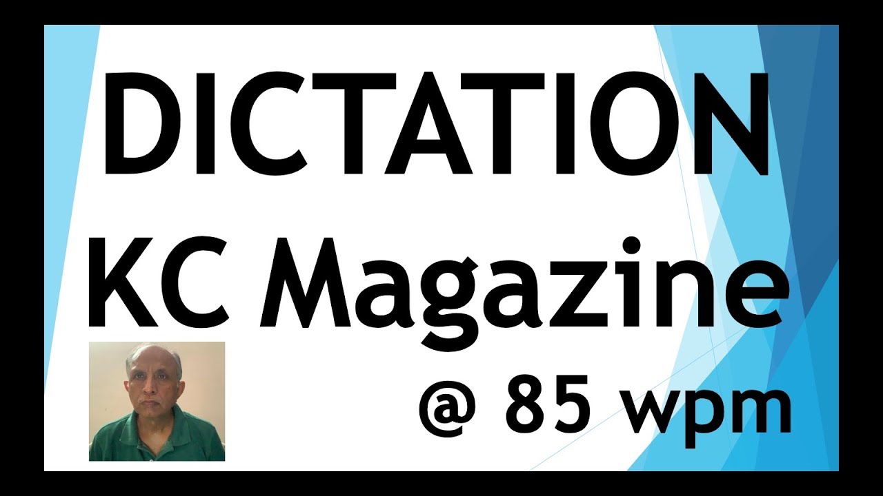 Dictation from Kailash Chandra magazine - Exercise 329 @ 85 wpm