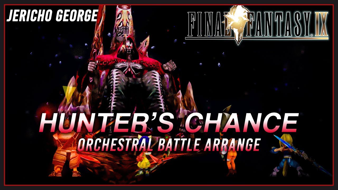 Hunter's Chance (Final Fantasy IX) ~Orchestral Battle Arrange~