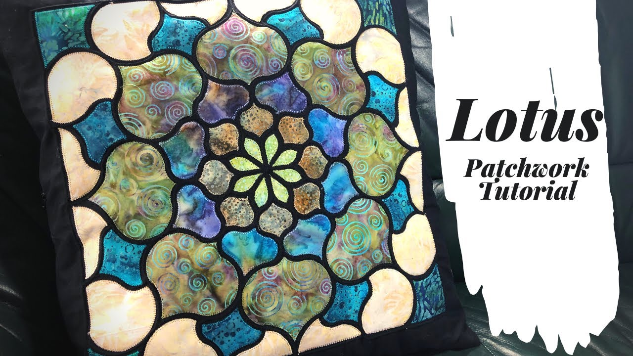 Lotus template tutorial -  unique patchwork technique