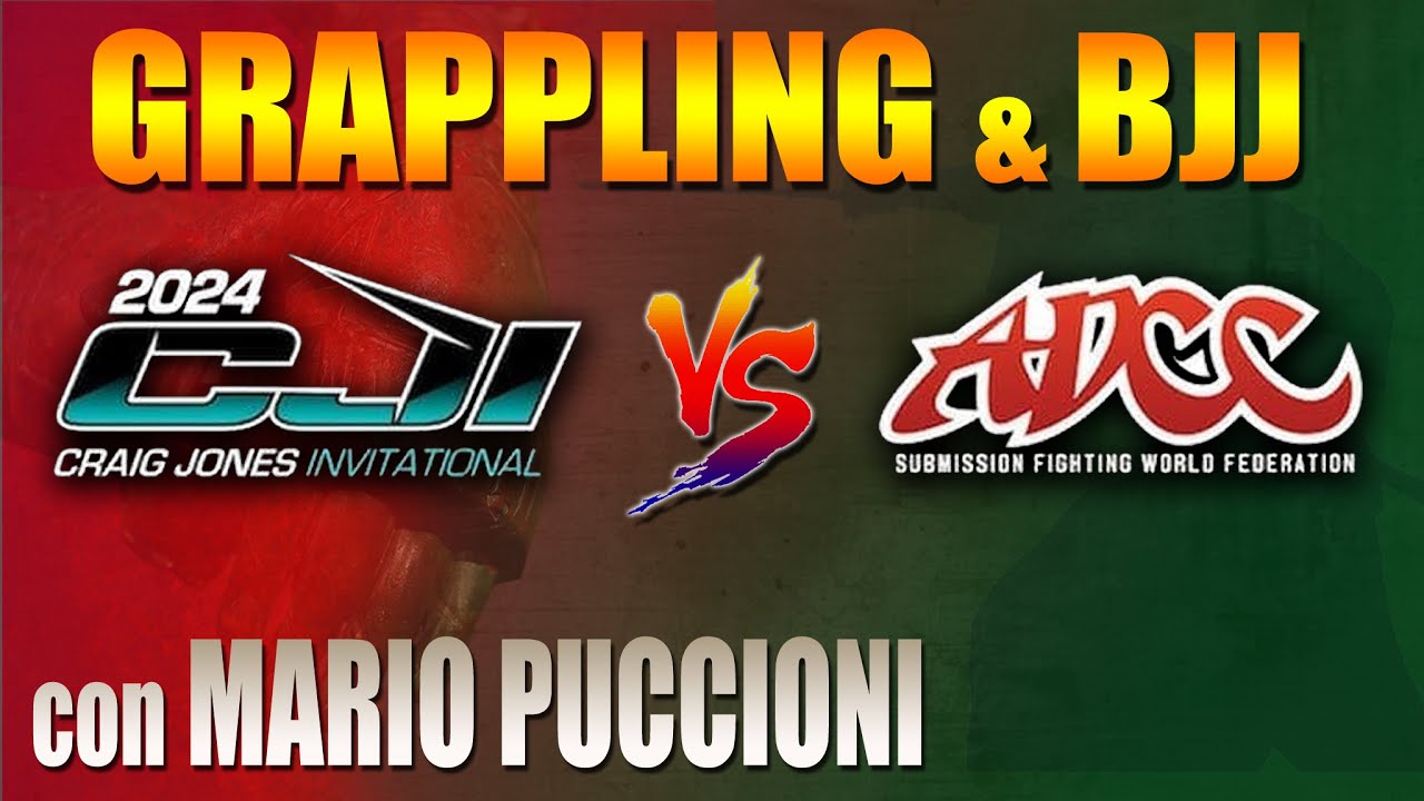GRAPPLING : CJI Invitational VS ADCC. Con Mario Puccioni