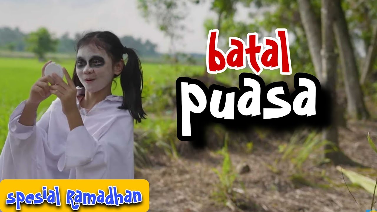 MARKONAH PENGEN BATAL PUASA