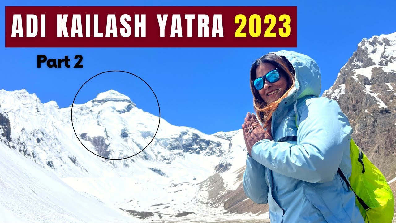 Adi Kailash & Om Parvat Yatra | Part 2 | Kailash Mansarovar Route & Details | Uttarakhand | DesiGirl