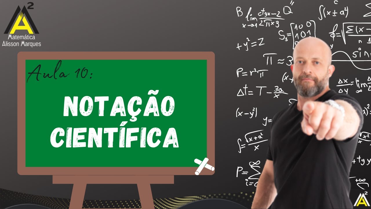 Aula 10 – Notação científica | Matemática Alisson Marques