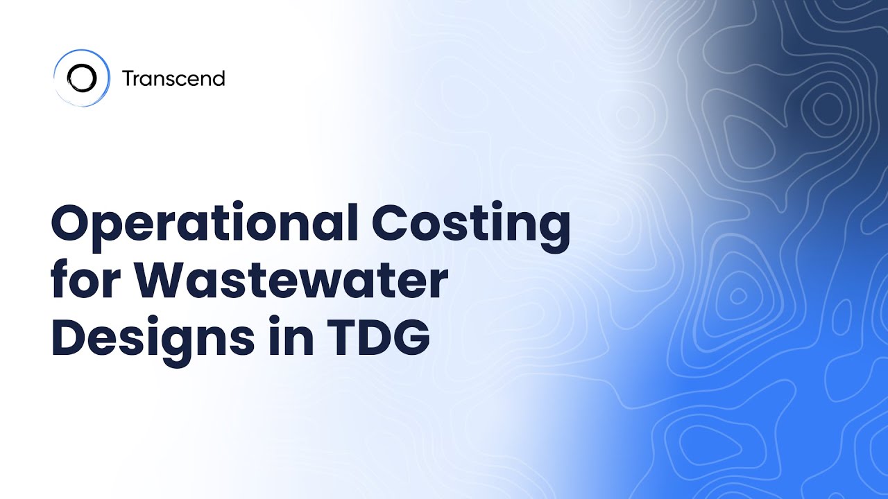 Operational Costing for Wastewater Designs in TDG