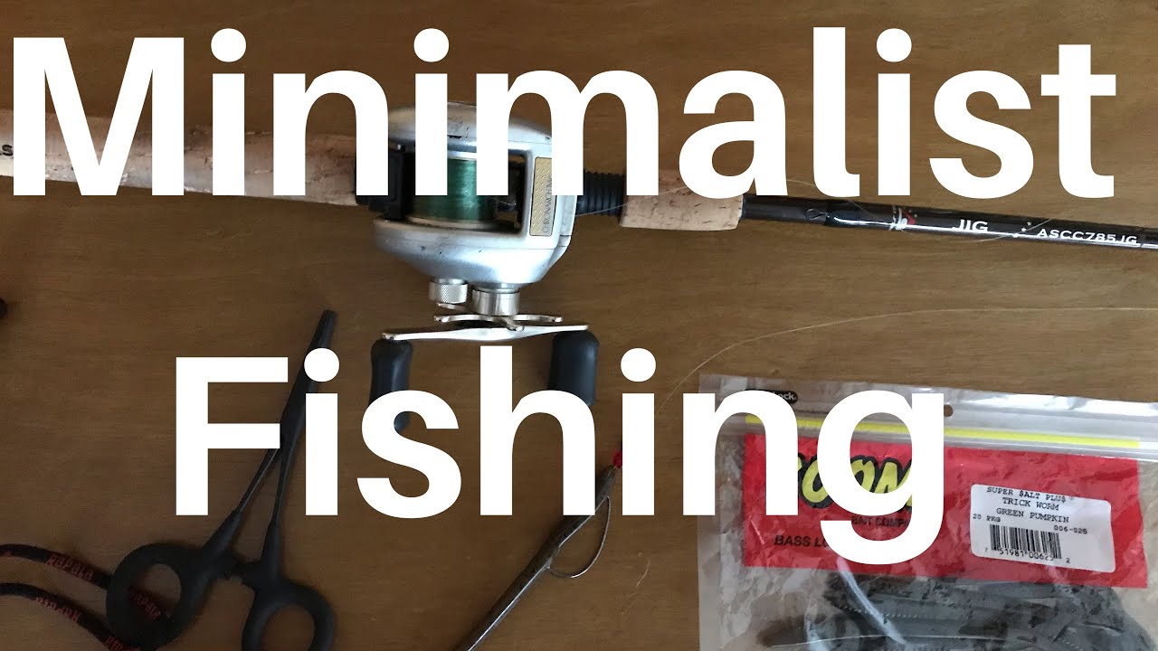 Minimalist Fishing