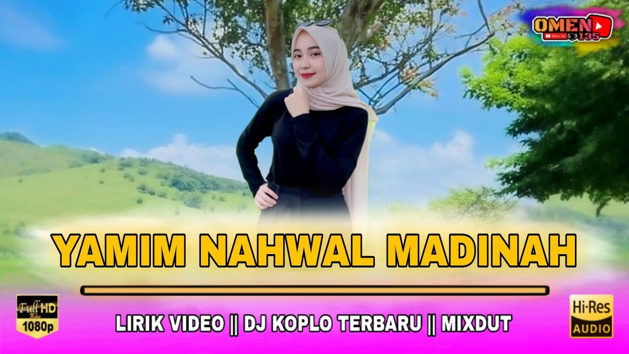 🔴 YAMIM NAHWAL MADINAH || LIRIK VIDEO || DJ KOPLO TERBARU || MIXDUT
