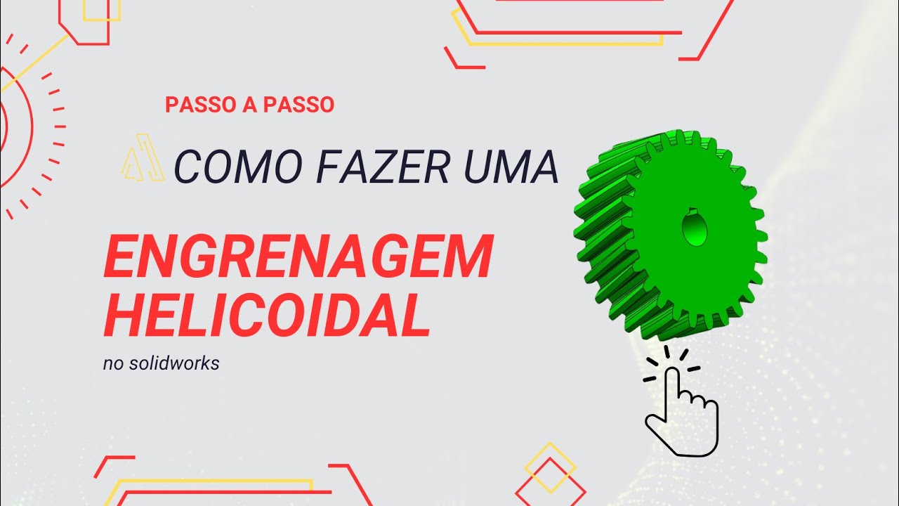Como Fazer uma Engrenagem de Dentes Helicoidais no SolidWorks.