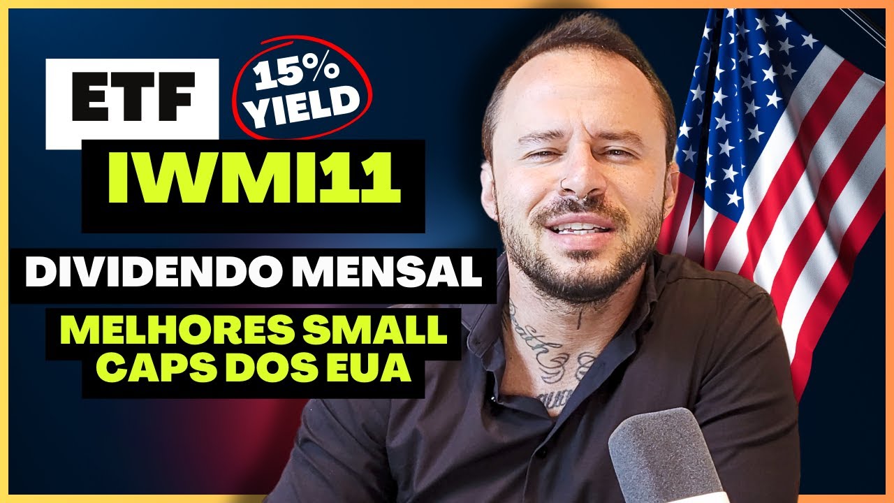 IWMI11: INVISTA NAS MELHORES SMALL CAPS AMERICANAS COM ESTE ETF E RECEBA DIVIDENDOS TODOS OS MESES