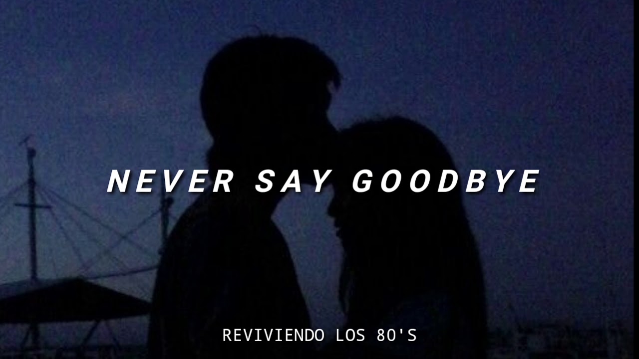 Bon Jovi - Never Say Goodbye | Subtitulado al Español