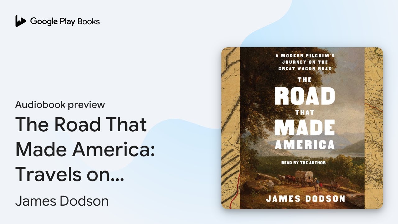 The Road That Made America: Travels on&hellip; by James Dodson &middot; Audiobook preview