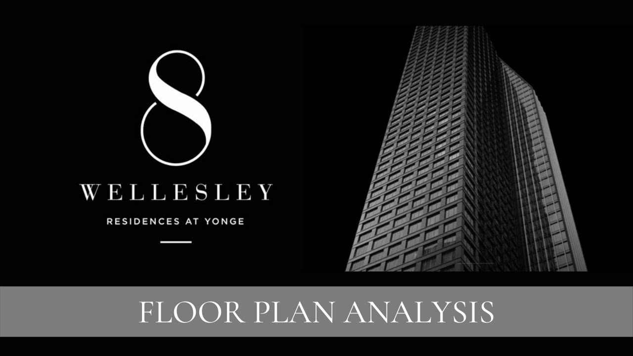 8 Wellesley Floor Plan Analysis | Toronto Pre Construction Condo 2021 | Steps to Wellesley Station