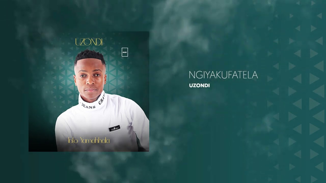 1. uZondi - Ngiyakufatela [Official Audio]