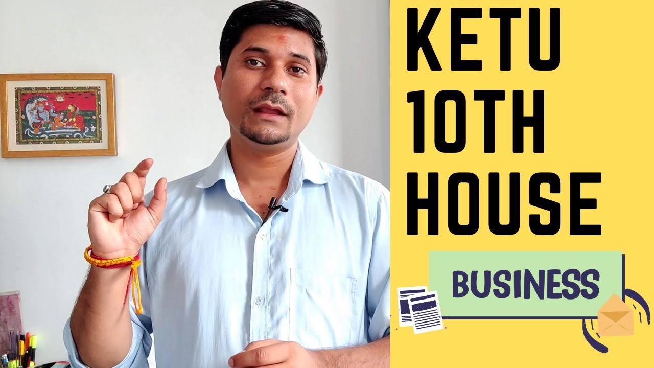 New Video - Ketu in 10th House in Vedic Astrology (Ketu in the Tenth House)