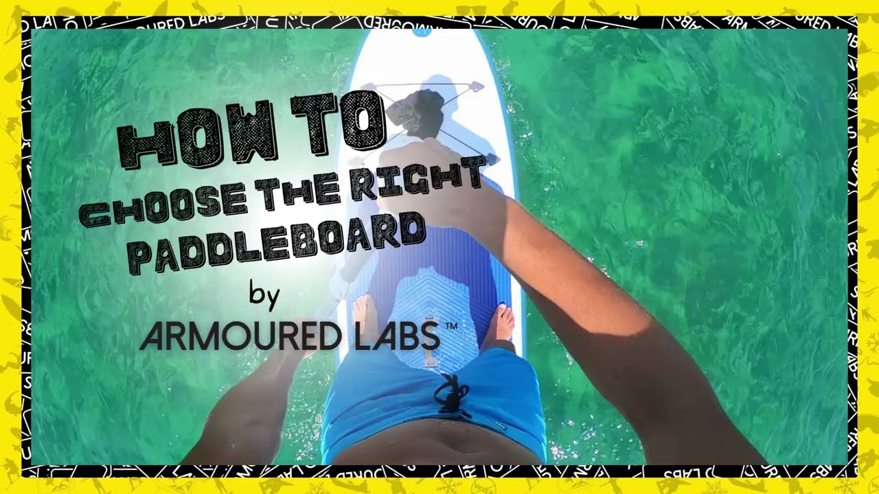 How to Buy a PaddleBoard 2023 - Helpful Tips!  SUP Protection by Armoured Labs, Surf Guard.