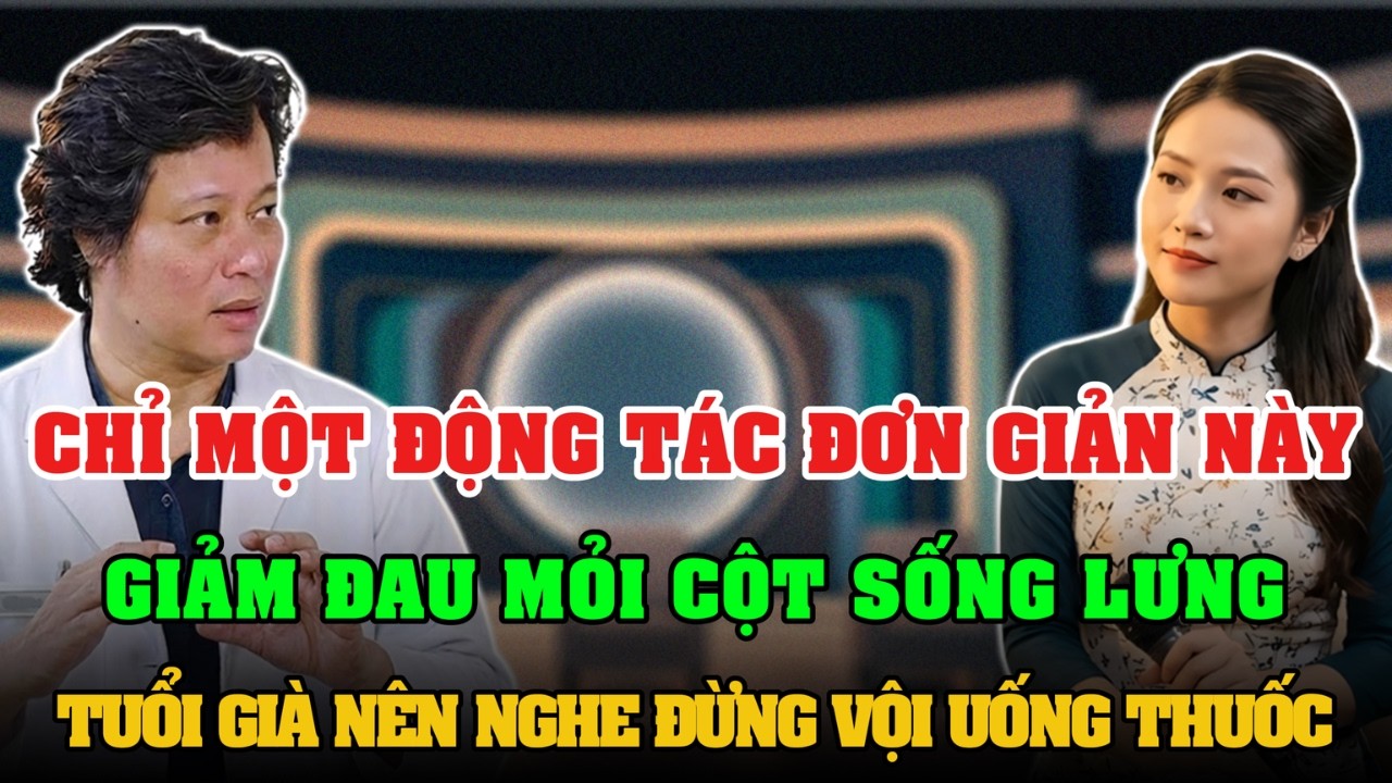 ĐỘNG TÁC GIẢM ĐAU CỘT SỐNG LƯNG ĐƠN GIẢN DỄ LÀM ĐỪNG VỘI DÙNG THUỐC