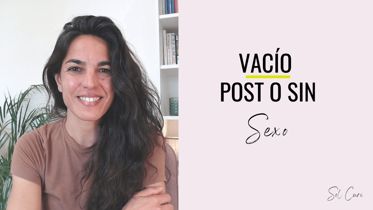 Por qué sentimos Vacío Post Sexo o cuando no hay nadie con quien tenerlo