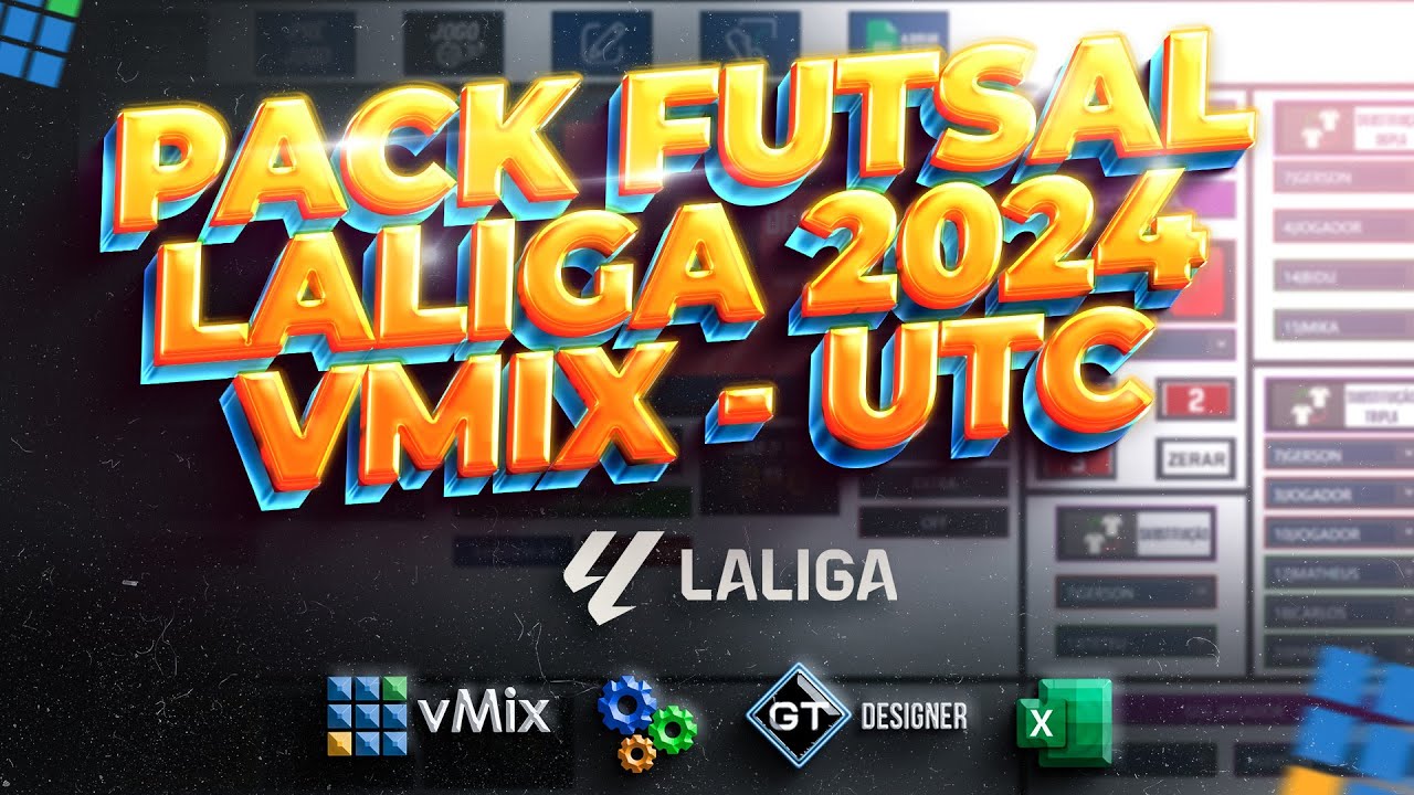 PACK FUTSAL LALIGA 2024 - vMIX - UTC - EXCEL