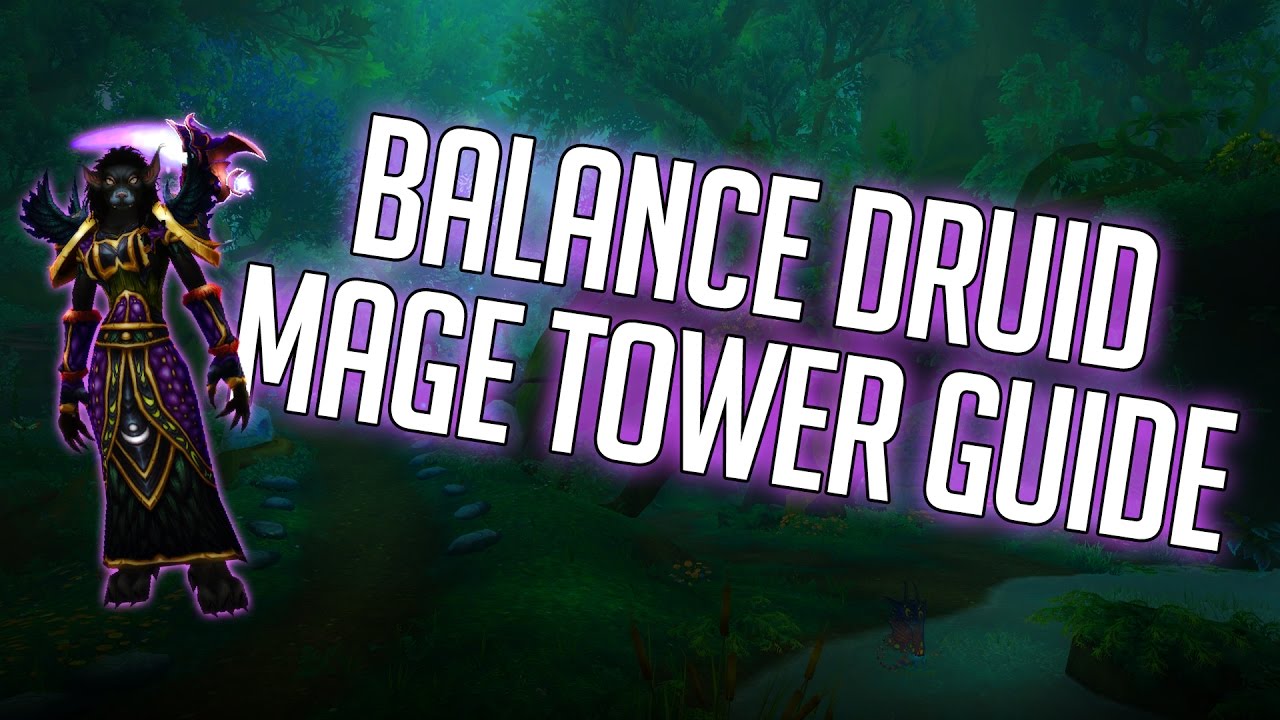 Tallarni - (7.2) MAGE TOWER GUIDE - BALANCE DRUID (906 iLvl)