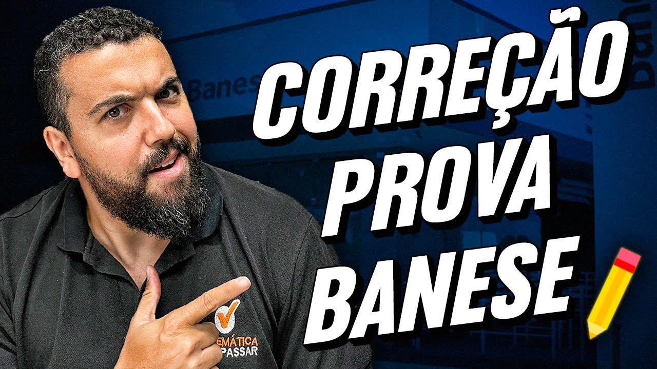 Correção Prova BANESE 2025: Gabarito Oficial e Resolução Comentada de Matemática!