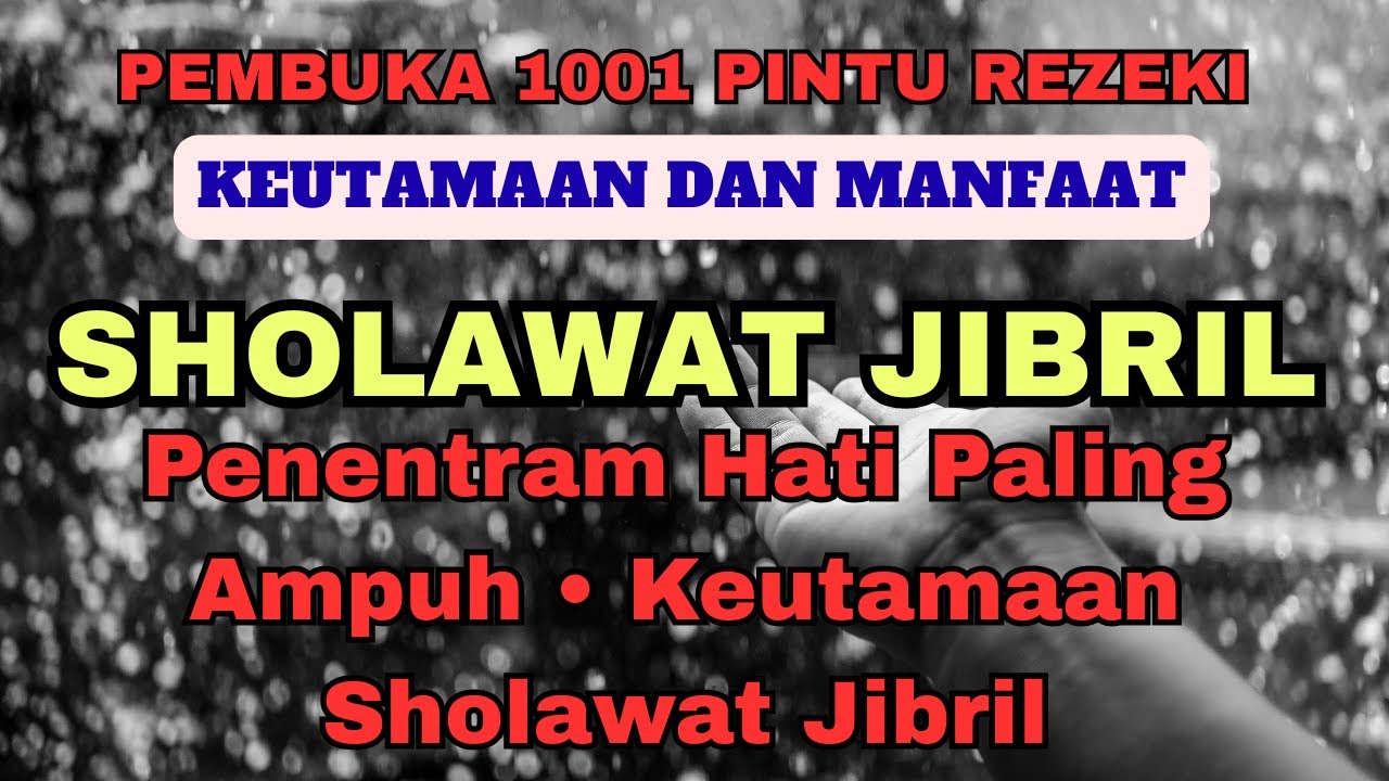 Penentram Hati Paling Ampuh • Keutamaan Sholawat Jibril