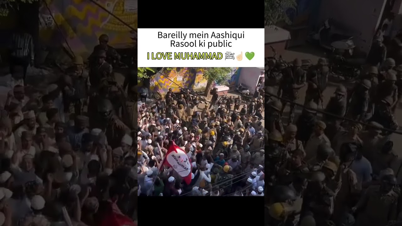 I Love Muhammad ﷺ  protest in up bareilly 