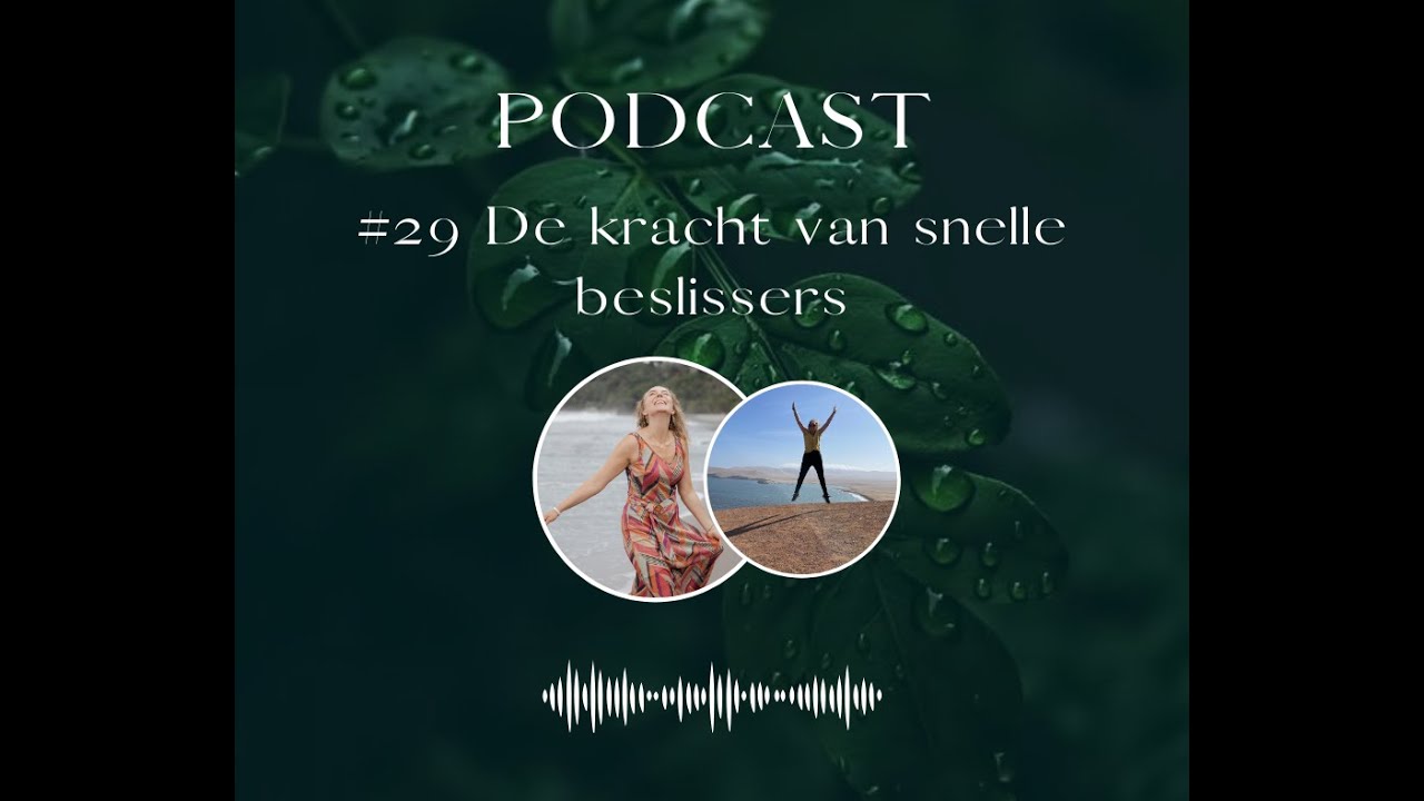 #29 De kracht van snelle beslissers