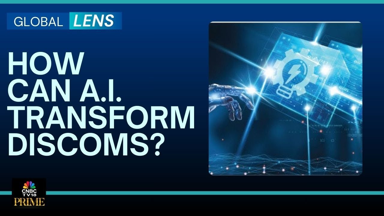 Global Lens | Experts on How AI/ML Can Improve the Efficiency of DISCOMs