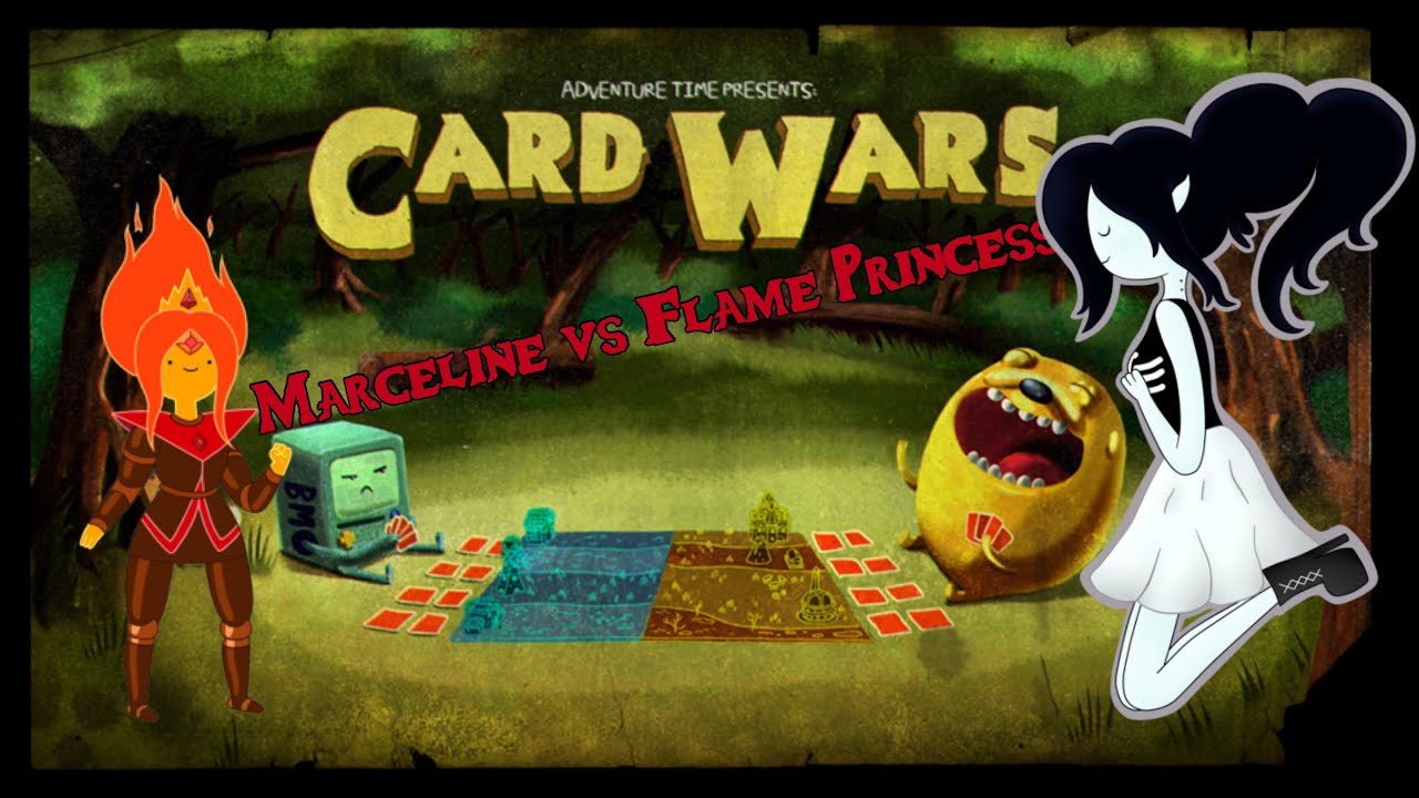 Adventure time card wars | Marceline vs Flame Princess