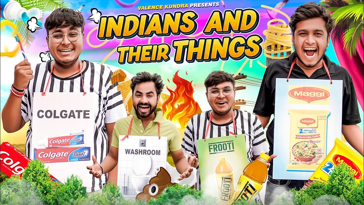 INDIANS AND THEIR THINGS || LIFE OF THINGS || Valence Kundra