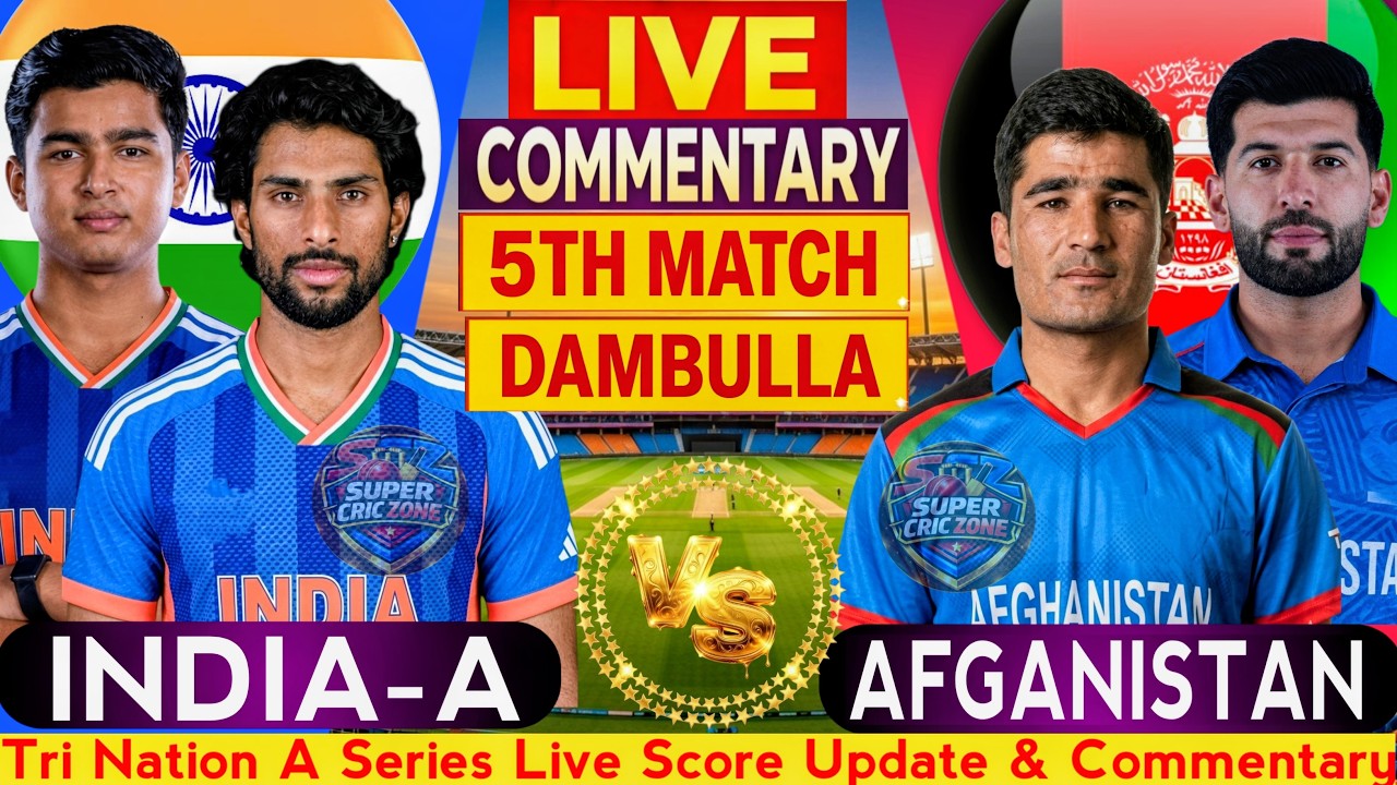🔴India A vs Afghanistan A LIVE 🔥 | 2nd Innings Chase | Hindi Commentary & Analysis